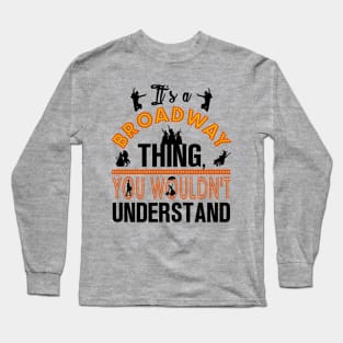 Broadway nerd! Long Sleeve T-Shirt